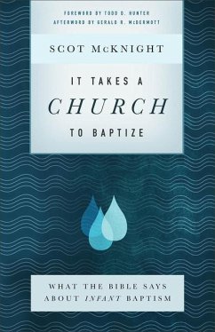 It Takes a Church to Baptize - Mcknight, Scot