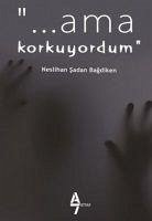 Ama Korkuyordum - sadan Bagdiken, Neslihan