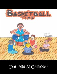 It's Basketball Time - Calhoun, Danielle N.
