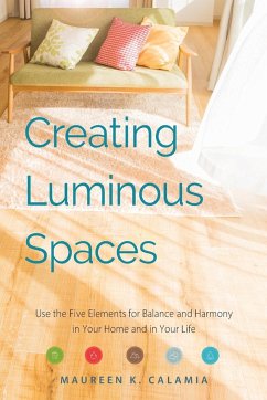 Creating Luminous Spaces - Calamia, Maureen K.