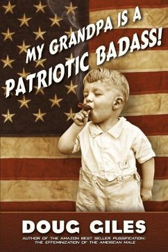 My Grandpa is a Patriotic Badass - Giles, Doug