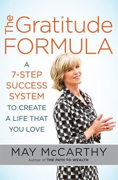 The Gratitude Formula: A 7-Step Success System to Create a Life That You Love - McCarthy, May