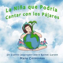 La Niña que Podría Cantar con los Pájaros - Un Cuento Inspirador sobre Rachel Carson - Cointreau, Maya
