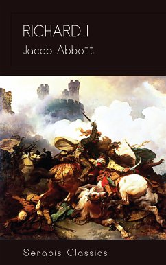 Richard I (Serapis Classics) (eBook, ePUB) - Abbott, Jacob