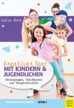 Kreativer Tanz mit Kindern und Jugendlichen (eBook, PDF) - Dold, Julia