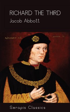 Richard the Third (Serapis Classics) (eBook, ePUB) - Abbott, Jacob