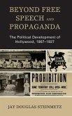 Beyond Free Speech and Propaganda Beyond Free Speech and Propaganda