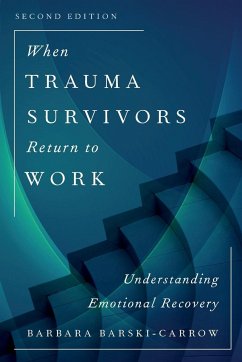 When Trauma Survivors Return to Work - Barski-Carrow, Barbara