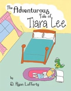 The Adventurous Tale of Tiara Lee: Volume 1 - Lafferty, Ryan