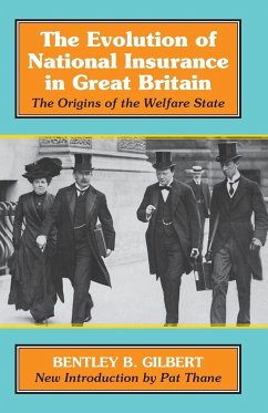 The Evolution of National Insurance in Great Britain - Gilbert, Bentley