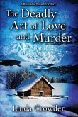 The Deadly Art of Love and Murder: A Caribou King Mystery
