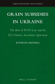 Grain Subsidies in Ukraine: The Role of Wto Law and the Eu-Ukraine Association Agreement