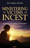 Ministering to Victims of Incest: A Model for Church Response