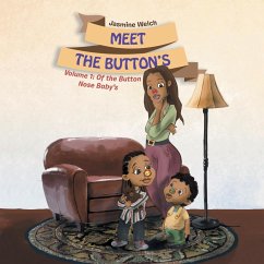Meet the Button's: Volume 1: Of the Button Nose Baby's - Welch, Jasmine