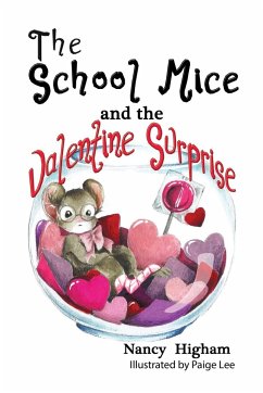 The School Mice and the Valentine Surprise - Higham, Nancy