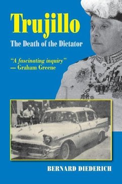 Trujillo: The Death of a Dictator - Deiderich, Bernard