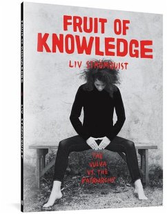 Fruit of Knowledge: The Vulva vs. the Patriarchy - Strömquist, Liv