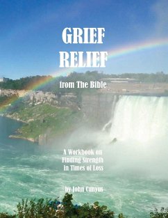 Grief Relief from the Bible - Cunyus, John G