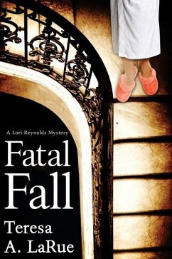 Fatal Fall: A Lori Reynolds Mystery - Larue, Teresa A.