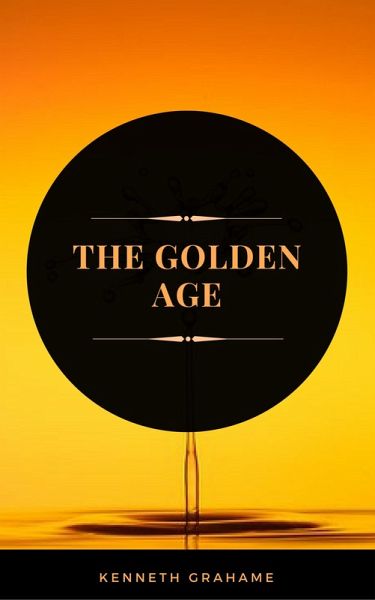 The Golden Age (ArcadianPress Edition) (eBook, ePUB)