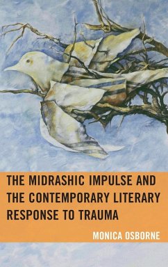 The Midrashic Impulse and the Contemporary Literary Response to Trauma - Osborne, Monica