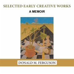 Selected Early Creative Works - Ferguson, Donald M.