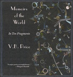 Memoirs of the World, in Ten Fragments - Price, V. B.