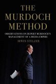 The Murdoch Method: Observations on Rupert Murdoch's Management of a Media Empire