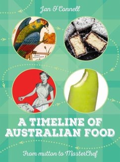 A Timeline of Australian Food: From Mutton to Masterchef - O'Connell, Jan