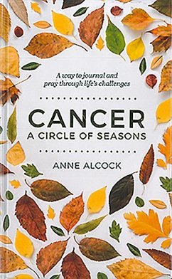 Cancer: A Circle of Seasons - Alcock, Anne