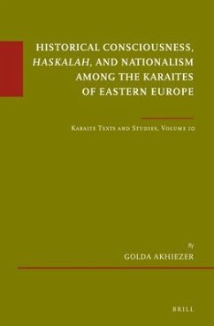 Historical Consciousness, Haskalah, and Nationalism Among the Karaites of Eastern Europe - Akhiezer, Golda