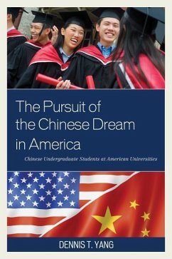 The Pursuit of the Chinese Dream in America - Yang, Dennis T