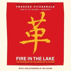 Fire in the Lake: The Vietnamese and the Americans in Vietnam - Fitzgerald, Frances