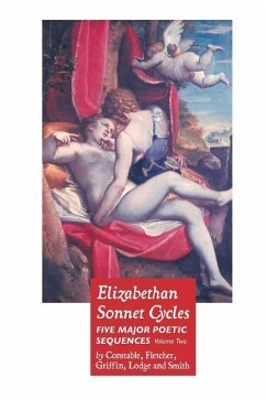 Elizabethan Sonnet Cycles: Volume Two: Five Major Elizabethan Sonnet Sequences - Fletcher, Giles; Griffin, Bartholomew; Lodge, Thomas