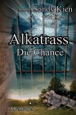 Alkatrass - Die Chance (eBook, ePUB)