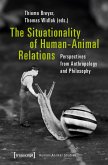 The Situationality of Human-Animal Relations (eBook, PDF)