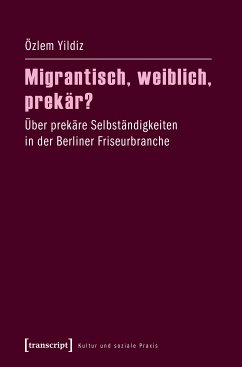 Migrantisch, weiblich, prekär? (eBook, PDF) - Yildiz, Özlem