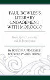 Paul Bowles's Literary Engagement with Morocco