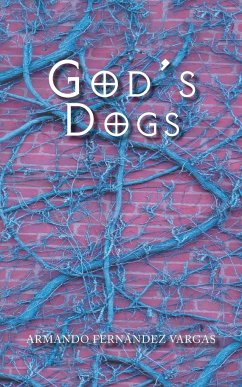 God's Dogs - Fernández Vargas, Armando