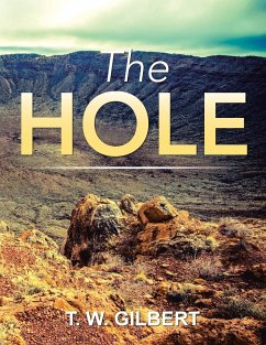 The Hole - Gilbert, T. W.