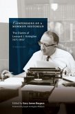 Confessions of a Mormon Historian: The Diaries of Leonard J. Arrington, 1971-1997