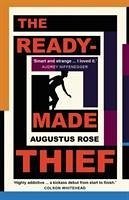 The Readymade Thief - Rose, Augustus