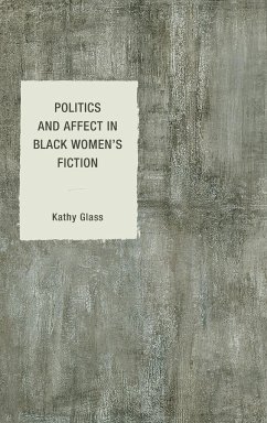 Politics and Affect in Black Women's Fiction - Glass, Kathy
