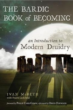 The Bardic Book of Becoming: An Introduction to Modern Druidry - Mcbeth, Ivan