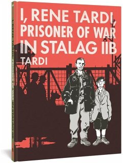 I, Rene Tardi, Prisoner of War in Stalag Iib Vol. 1 - Tardi
