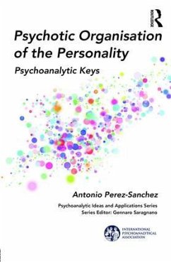 Psychotic Organisation of the Personality - Perez-Sanchez, Antonio