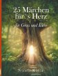 25 Märchen für's Herz für Gross und... - Bild 1