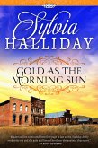 Gold as the Morning Sun (eBook, ePUB)