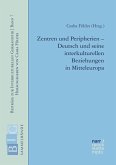 Zentren und Peripherien - Deutsch und seine interkulturellen Beziehungen in Mitteleuropa (eBook, PDF)