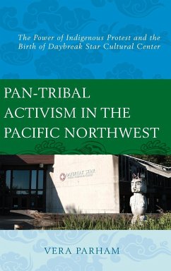 Pan-Tribal Activism in the Pacific Northwest - Parham, Vera